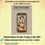 Exposició + Xerrada «DES-CONNECTATS». Divendres 24 de maig a les 18h, a la Biblioteca Municipal Sebastià Juan Arbó. La Ràpita.